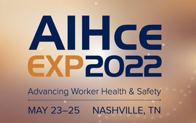 AIHce 2022 American Industrial Hygiene Conference & Expo